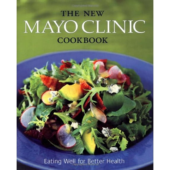 Pre-Owned The New Mayo Clinic Cookbook: Eating Well for Better Health