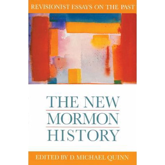 Pre-Owned The New Mormon History (Paperback) 1560850116 9781560850113