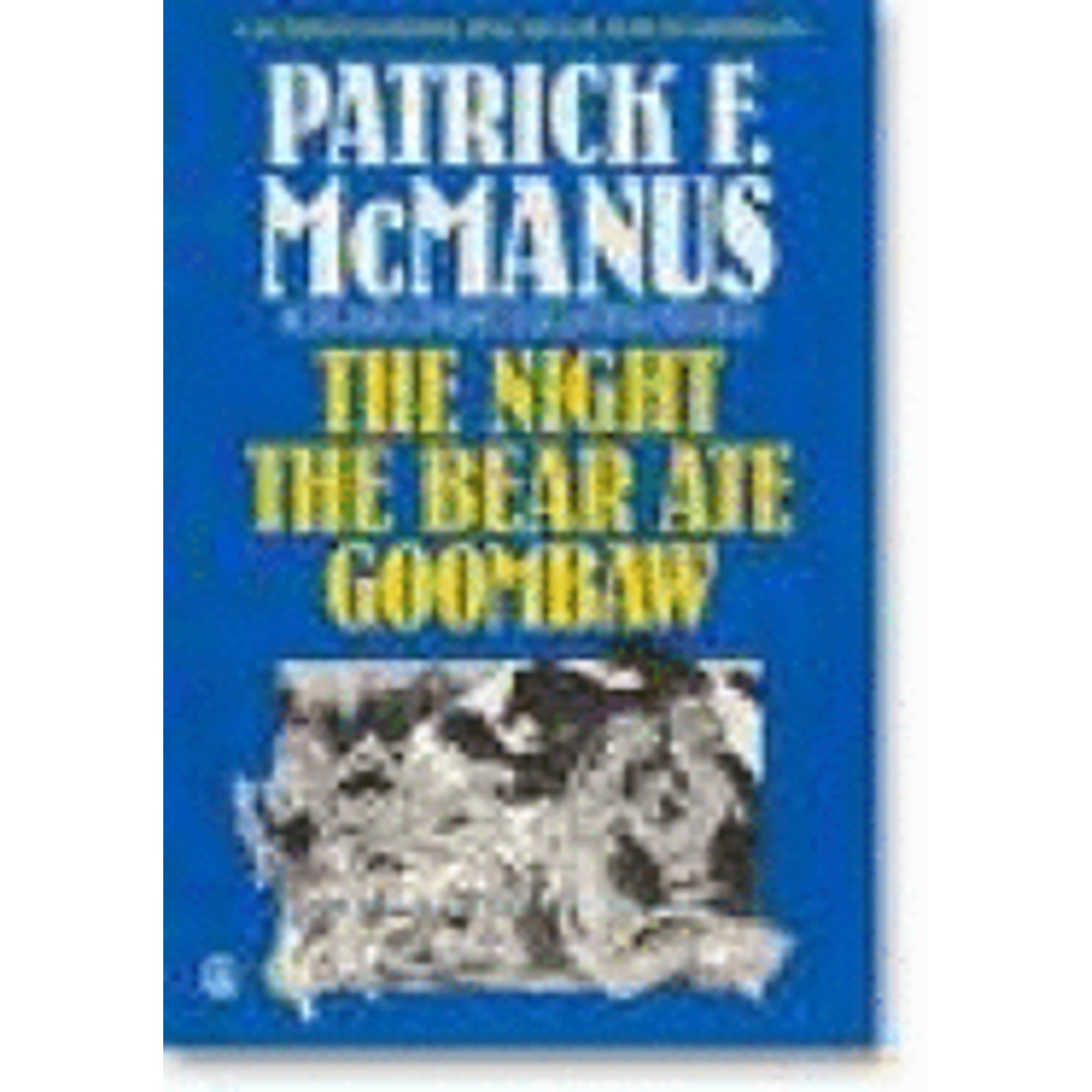 Pre-Owned The Night the Bear Ate Goombaw (Hardcover 9780805010336) by Patrick F McManus