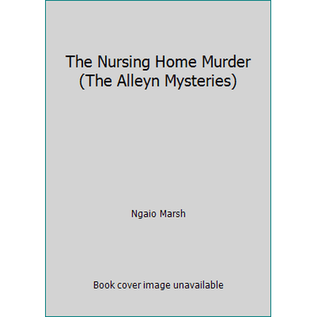 Pre-Owned The Nursing Home Murder (The Alleyn Mysteries) (Paperback) 0006123961 9780006123965