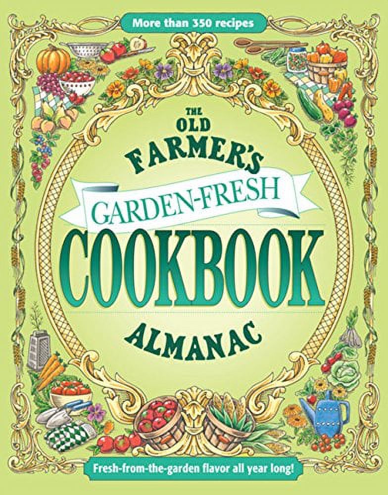 PreOwned The Old Farmers Almanac Garden Fresh Cookbook, Hardcover
