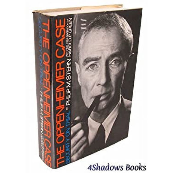 Pre-Owned The Oppenheimer Case: Security on Trial, (Hardcover) 0060141018 9780060141011