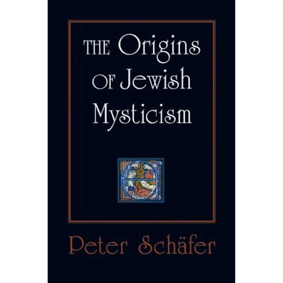 Pre-Owned The Origins of Jewish Mysticism, 9780691142159, 0691142157, Paperback,