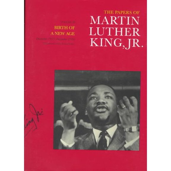 Pre-Owned The Papers of Martin Luther King, Jr., Volume III: Birth of a New Age, December 1955-December 1956: Birth of a New Age, December 1955-December 1956 v. 3 (Martin Luther King Papers) Paperback