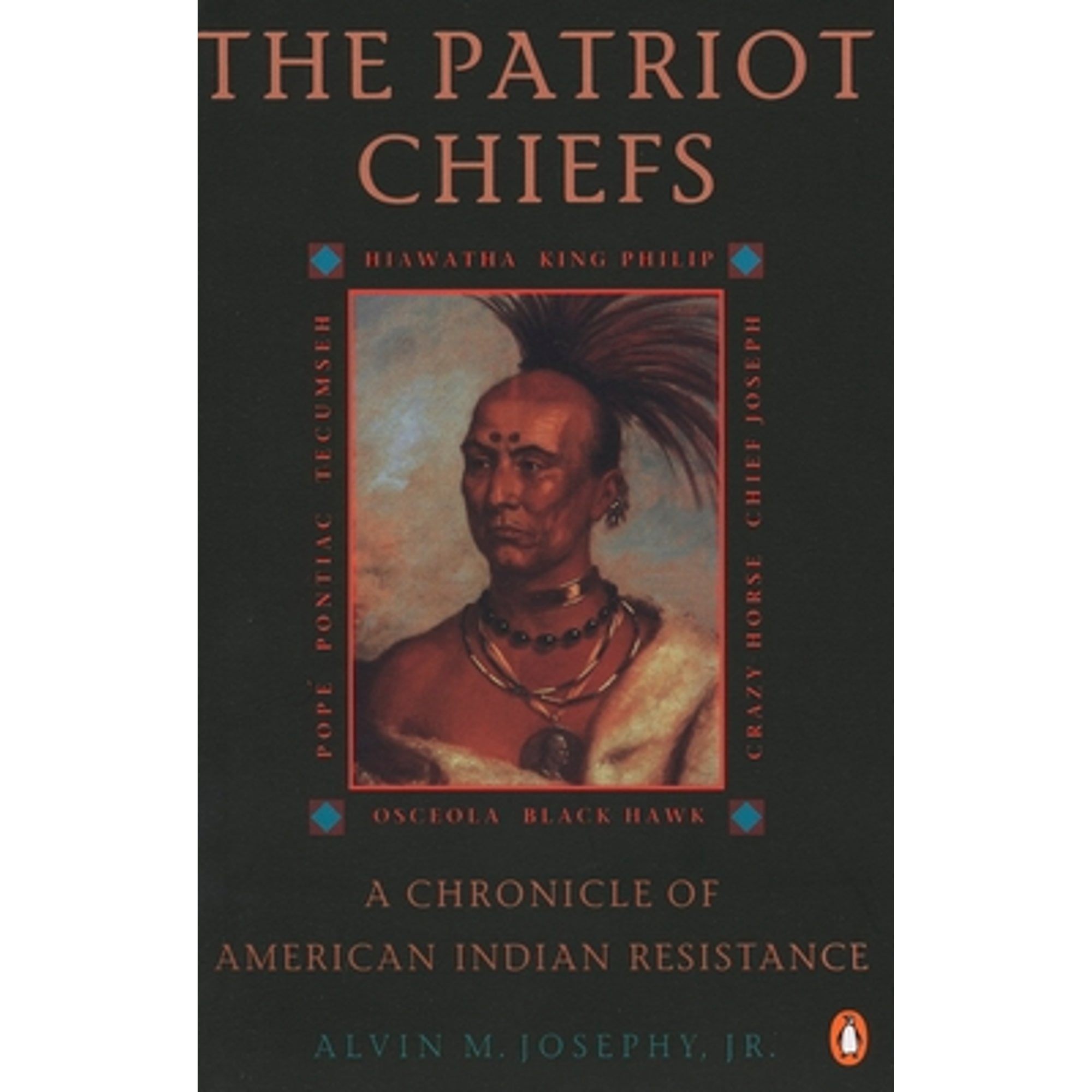 Pre-Owned The Patriot Chiefs: A Chronicle of American Indian Resistance; Revised Edition (Paperback 9780140234633) by Alvin M Josephy