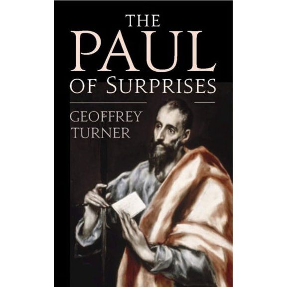 Pre-Owned The Paul of Surprises : His Vision of the Christian Life (Paperback) 9780232528923