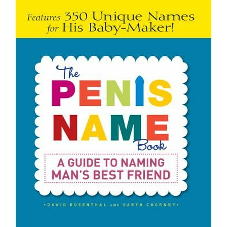 product image of Pre-Owned The Penis Name Book: A Guide to Naming Man's Best Friend (Paperback) 144050637X 9781440506376