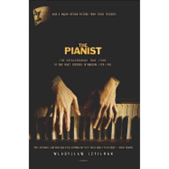 The Pianist: The Extraordinary True Story of One Man's Survival in Warsaw, 1939-1945 (Paperback) by Wladyslaw Szpilman, Wadysaw Szpilman