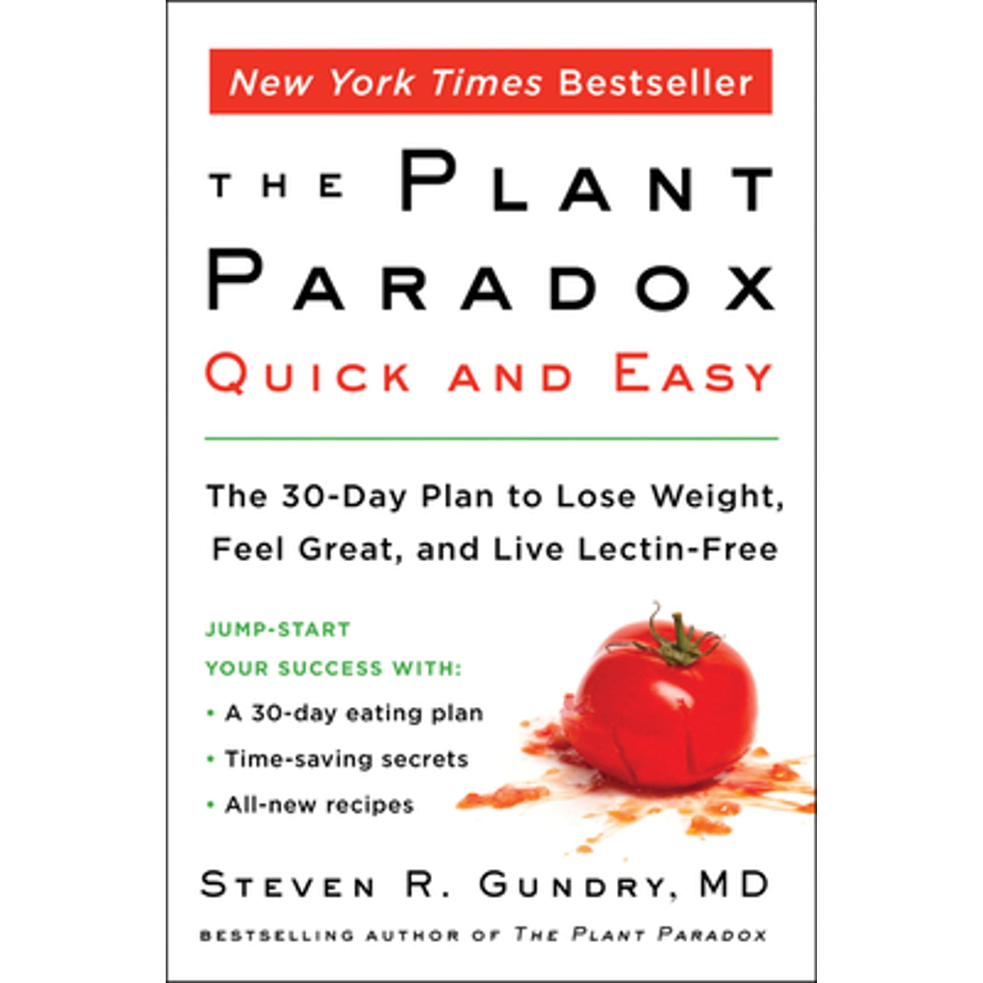 Pre-Owned The Plant Paradox Quick and Easy: The 30-Day Plan to Lose Weight, Feel Great, and Live (Paperback 9780062911995) by Dr. Steven R Gundry MD