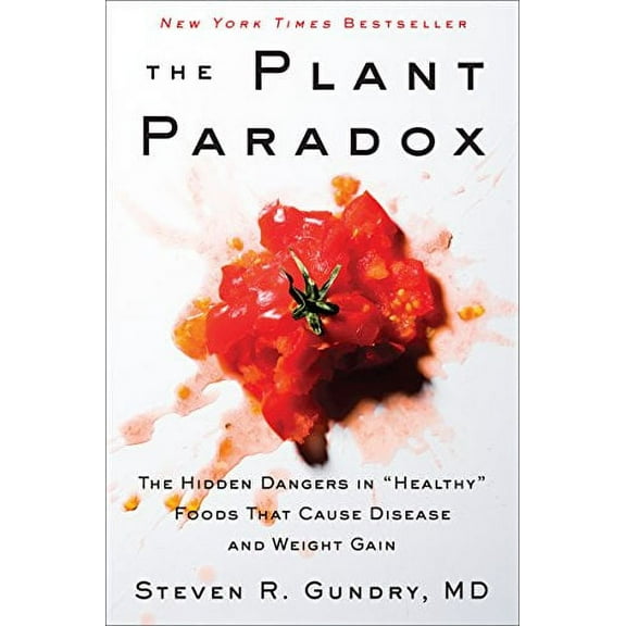 Pre-Owned The Plant Paradox: The Hidden Dangers in "Healthy" Foods That Cause Disease and Weight Gain: 1 (The Plant Paradox, 1) Paperback