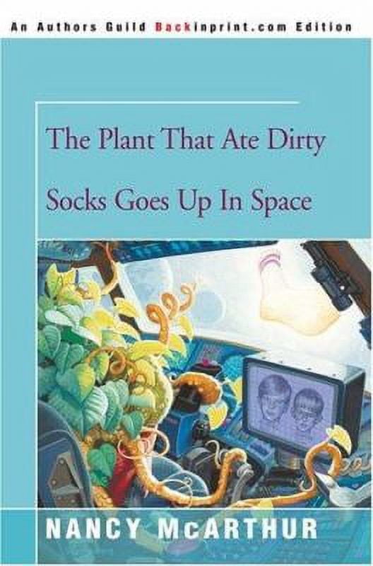 PreOwned The Plant That Ate Dirty Socks Goes up in Space 9780595337002