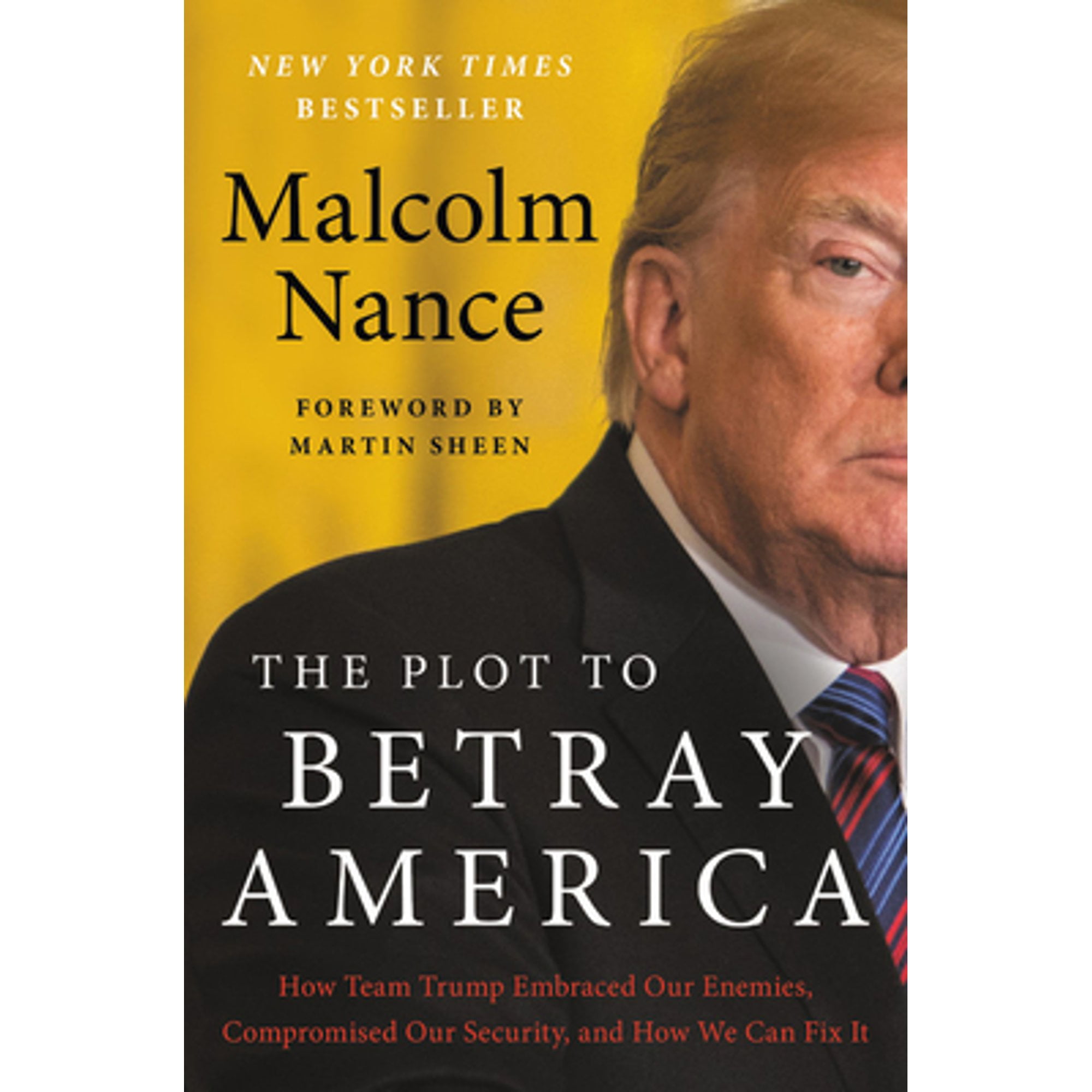 Pre-Owned The Plot to Betray America: How Team Trump Embraced Our Enemies, Compromised Our Security, (Hardcover 9780316535762) by Malcolm Nance