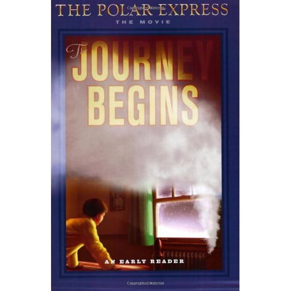 Pre-Owned The Polar Express: The Journey Begins (An Early Reader) (Paperback) 0618477950 9780618477951