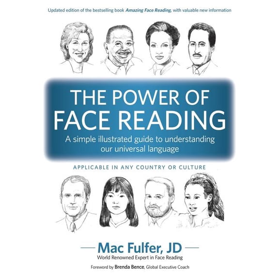 The Power of Face Reading : A Simple Illustrated Guide to Understanding Our Universal Language (Paperback) 9781942718031