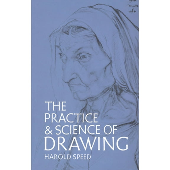 Pre-Owned The Practice and Science of Drawing (Dover Art Instruction), 9780486228709, 0486228703, Paperback, 3 edition