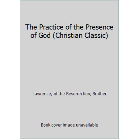 Pre-Owned The Practice of the Presence of God (Christian Classic) (Paperback) 0941478297