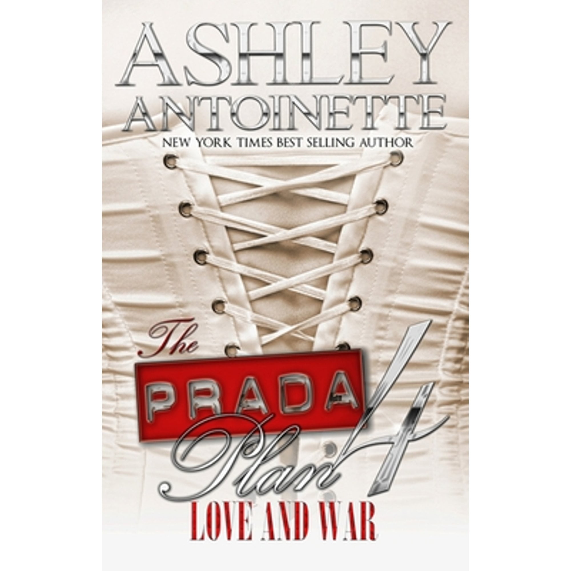 Pre-Owned The Prada Plan 4: Love and War (Paperback 9781601625809) by Ashley Antoinette