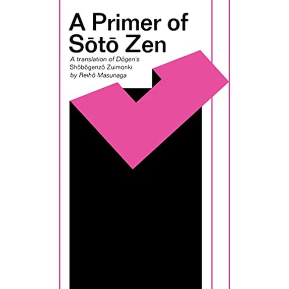 Pre-Owned The Primer of Soto Zen: Shobogenzo Zuimonki (East West Center Book) Paperback