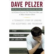 The Privilege of Youth A Teenagers Story of Longing for Acceptance and Friendship by Dave Pelzer Hardcover, Biography & Memoirs, English