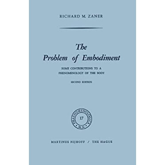 Pre-Owned The Problem of Embodiment: Some Contributions to a Phenomenology of the Body (Hardcover) 9024750938 9789024750931