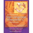 thumbnail image 1 of Pre-Owned The Professional Sign Language Interpreter's Handbook: The Complete Practical Manual for the Interpreting Profession - 4th Edition (Paperback) 0972416137 9780972416139, 1 of 1
