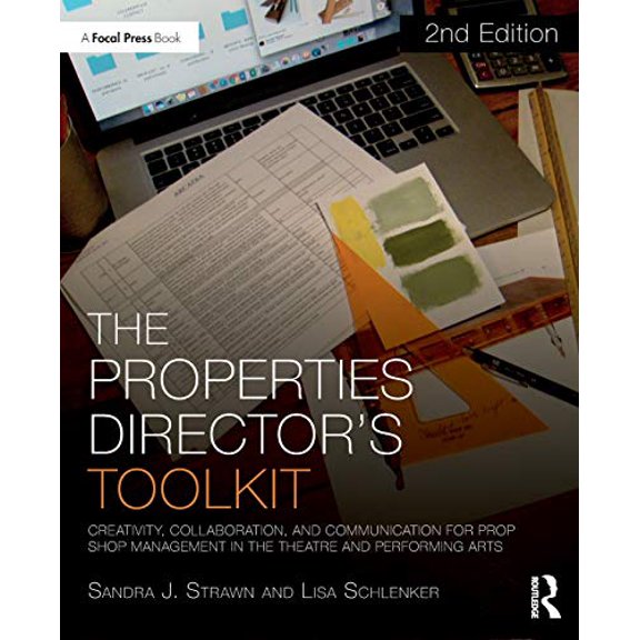 Pre-Owned The Properties Director's Toolkit: Managing a Prop Shop for Theatre (Paperback) 1138084158 9781138084155