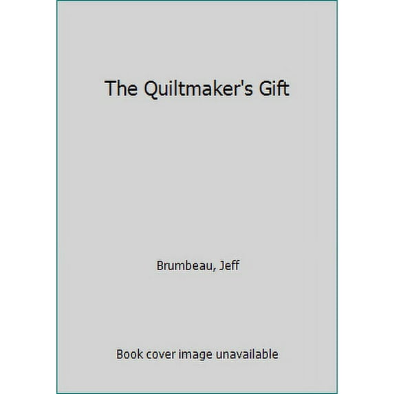 Pre-Owned The Quiltmaker's Gift 9781570251993