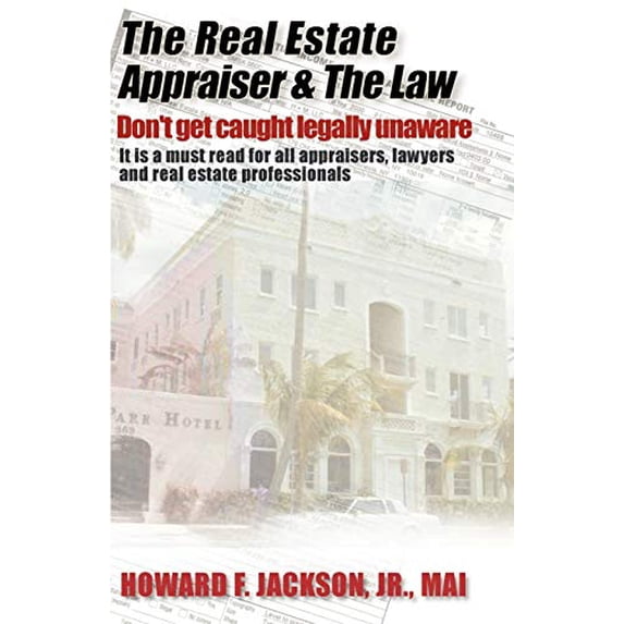 Pre-Owned The Real Estate Appraiser & the Law: Don't Get Caught Legally Unaware Paperback