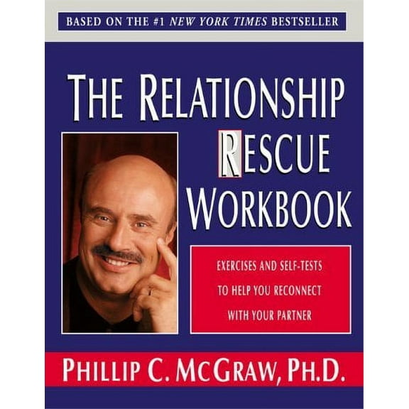 Pre-Owned The Relationship Rescue Workbook: A Seven Step Strategy for Reconnecting with Your Partner by Phillip C. McGraw, English