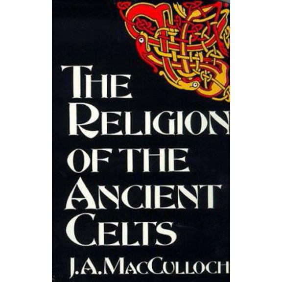 Pre-Owned The Religion of the Ancient Celts (Celtic Interest) (Paperback) 0094713308 9780094713307