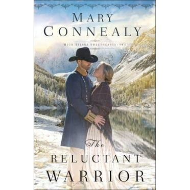 Pre-Owned The Reluctant Warrior: (An Inspirational Historical Western Mountain Romance) (High Sierra Sweethearts), 9780764219306, 0764219308, Paperback,