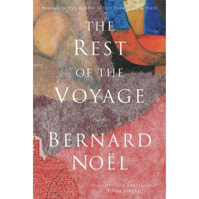 Pre-Owned The Rest of the Voyage (Paperback 9781555976002) by Bernard Noel, Susan Stewart, Elena Rivera