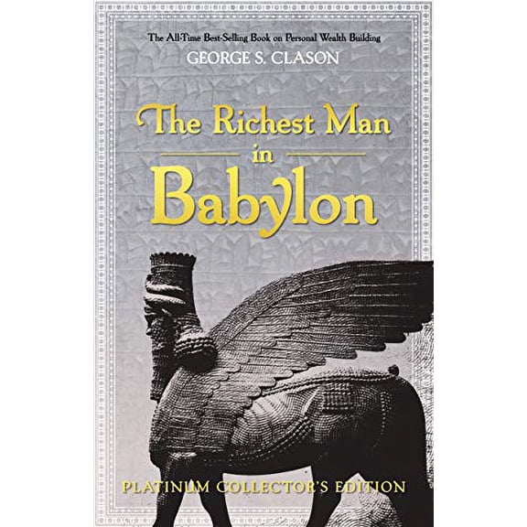 Pre-Owned The Richest Man in Babylon: Platinum Collector's Edition (Hardcover) by George S Clason