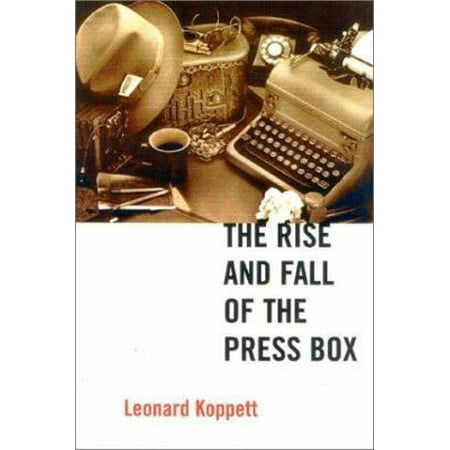 The Rise and Fall of the Press Box [Hardcover - Used]