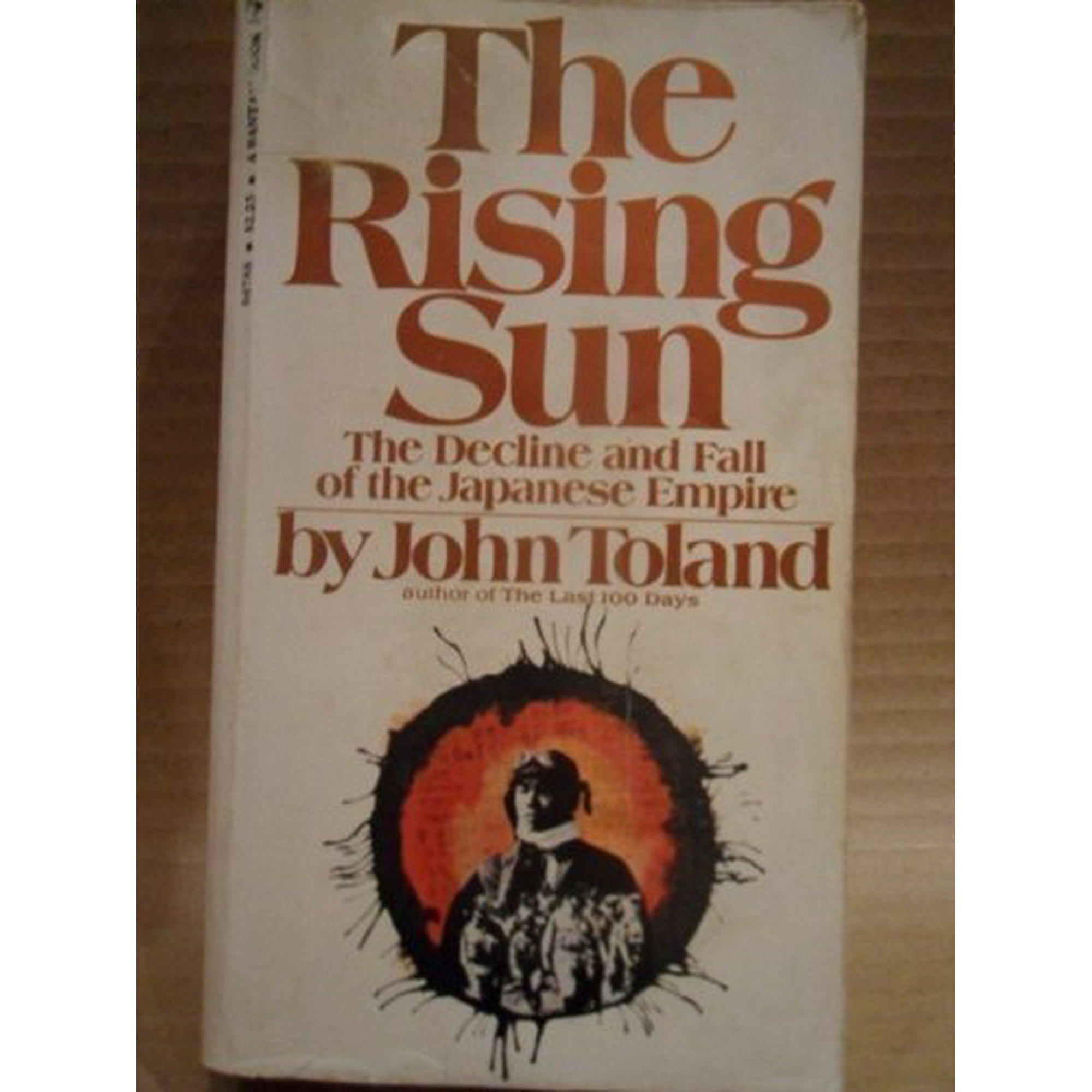 The Rising Sun: The Decline and Fall of by Toland, John