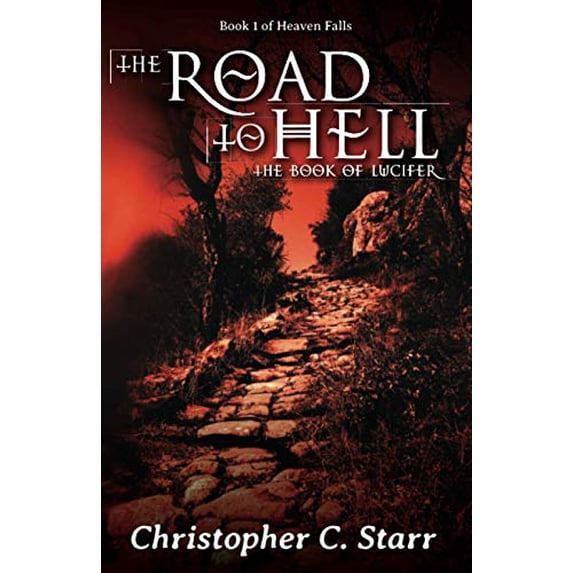 Pre-Owned The Road to Hell: The Book of Lucifer: 1 (Heaven Falls) Paperback