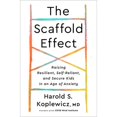 thumbnail image 1 of Pre-Owned The Scaffold Effect: Raising Resilient, Self-Reliant, and Secure Kids in an Age of Anxiety (Hardcover 9780593139349) by Harold Koplewicz, 1 of 1