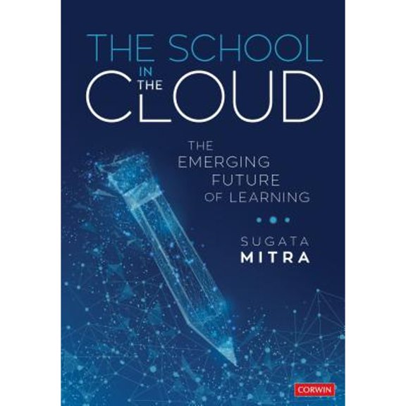 Pre-Owned The School in the Cloud: The Emerging Future of Learning (Paperback) 1506389171 9781506389172