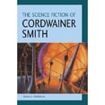thumbnail image 1 of Pre-Owned The Science Fiction of Cordwainer Smith (Paperback) by Karen L Hellekson, 1 of 1