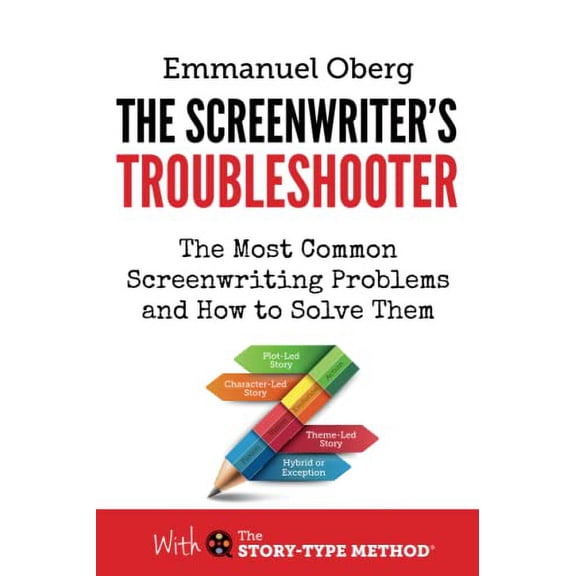 Pre-Owned The Screenwriter's Troubleshooter: The Most Common Screenwriting Problems and How to Solve Them (Paperback) by Emmanuel Oberg