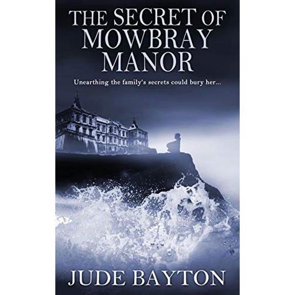 Pre-Owned The Secret of Mowbray Manor (Paperback) 1509230734 9781509230730