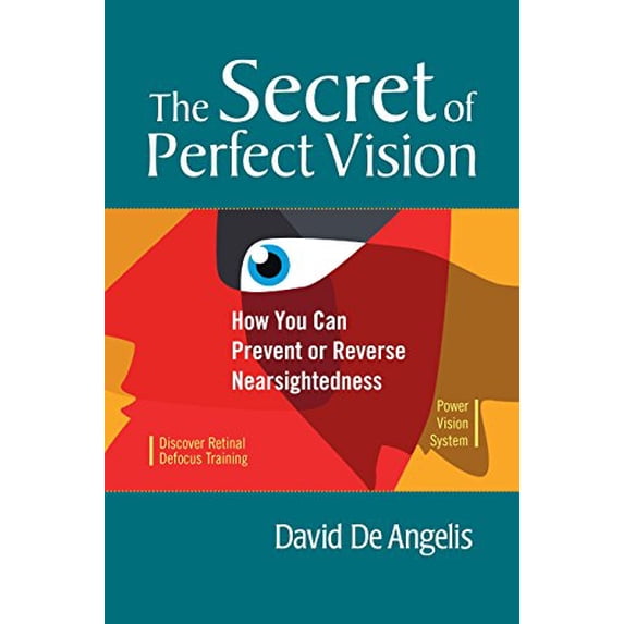 Pre-Owned The Secret of Perfect Vision: How You Can Prevent and Reverse Nearsightedness: How You Can Prevent or Reverse Nearsightedness Paperback