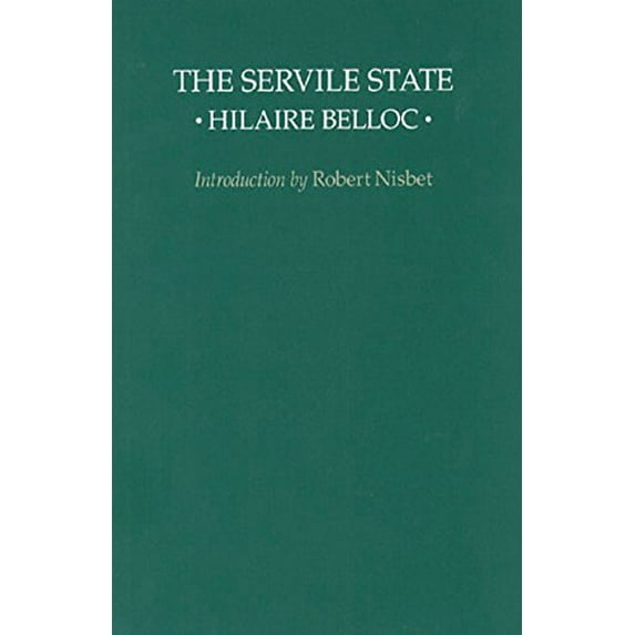 Pre-Owned The Servile State (Paperback) 0913966320 9780913966327