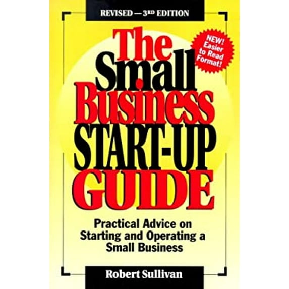 The Small Buisness Start-up Guide : Practical Advice on Selecting, Starting and Operating A Small Busin (Paperback) 9781882480197