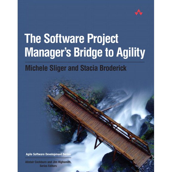 Agile Software Development The Software Project Manager's Bridge to Agility, (Paperback)