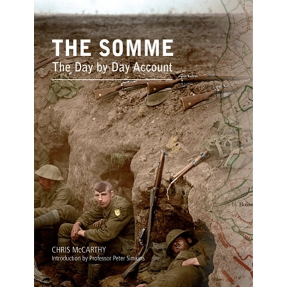 Pre-Owned The Somme: The Day by Day Account (Paperback) by Chris McCarthy