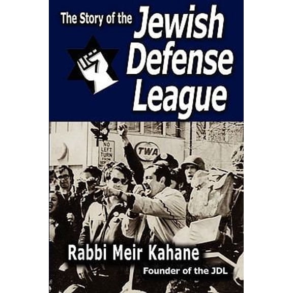 Pre-Owned The Story of the Jewish Defense League by Rabbi Meir Kahane (Paperback) 9781607960164