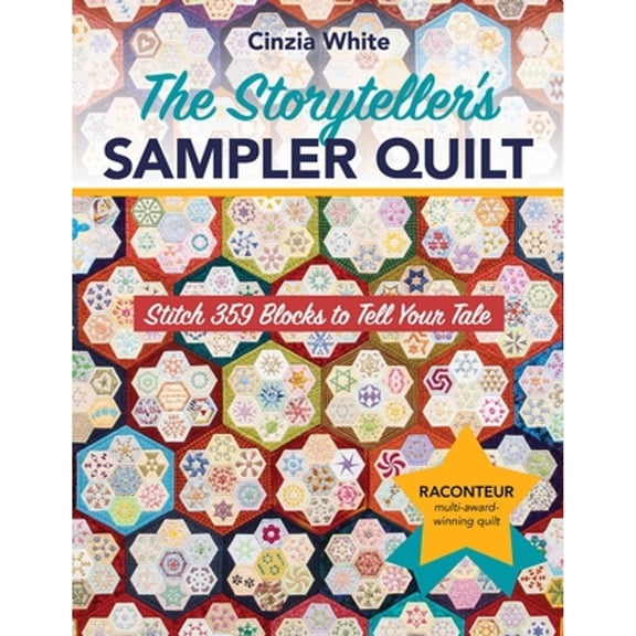 Pre-Owned The Storyteller's Sampler Quilt: Stitch 359 Blocks to Tell Your Tale (Paperback) by Cinzia White
