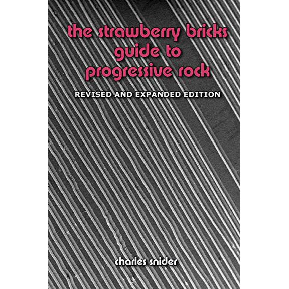 Pre-Owned The Strawberry Bricks Guide to Progressive Rock: Revised and Expanded Edition Paperback