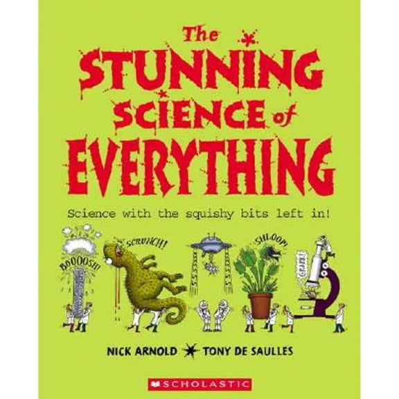 Pre-Owned The Stunning Science of Everything (Hardcover 9780439877770) by Nick Arnold